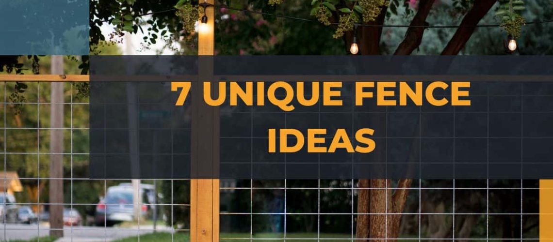 7 Unique Fence Ideas